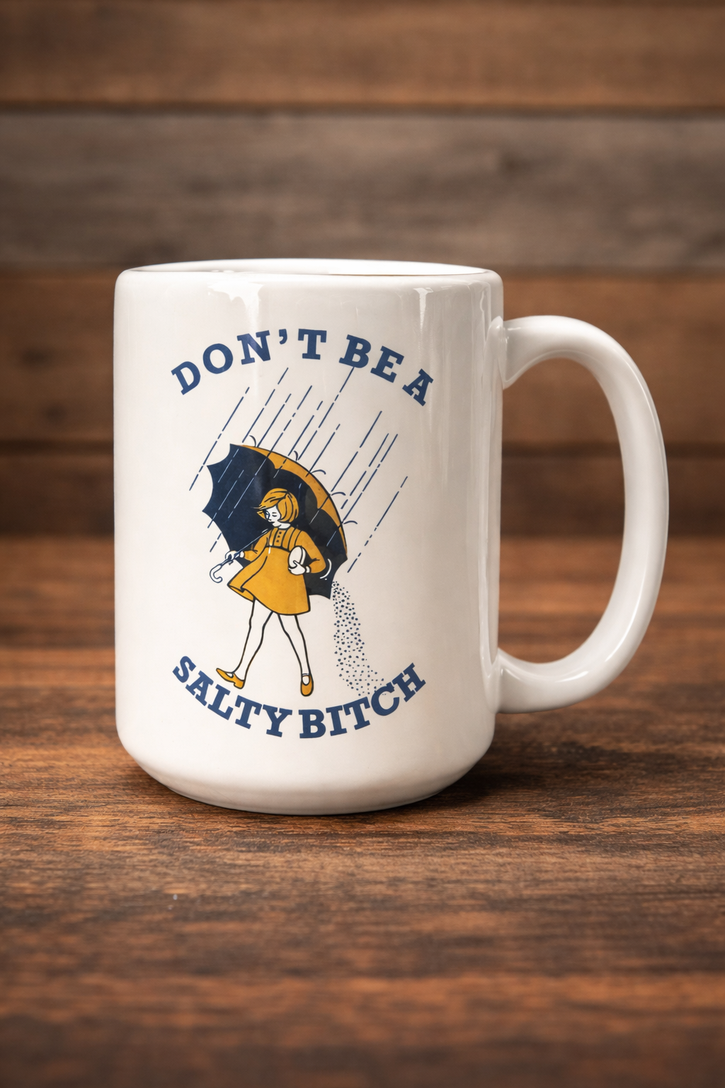 Don't Be a Salty Bitch