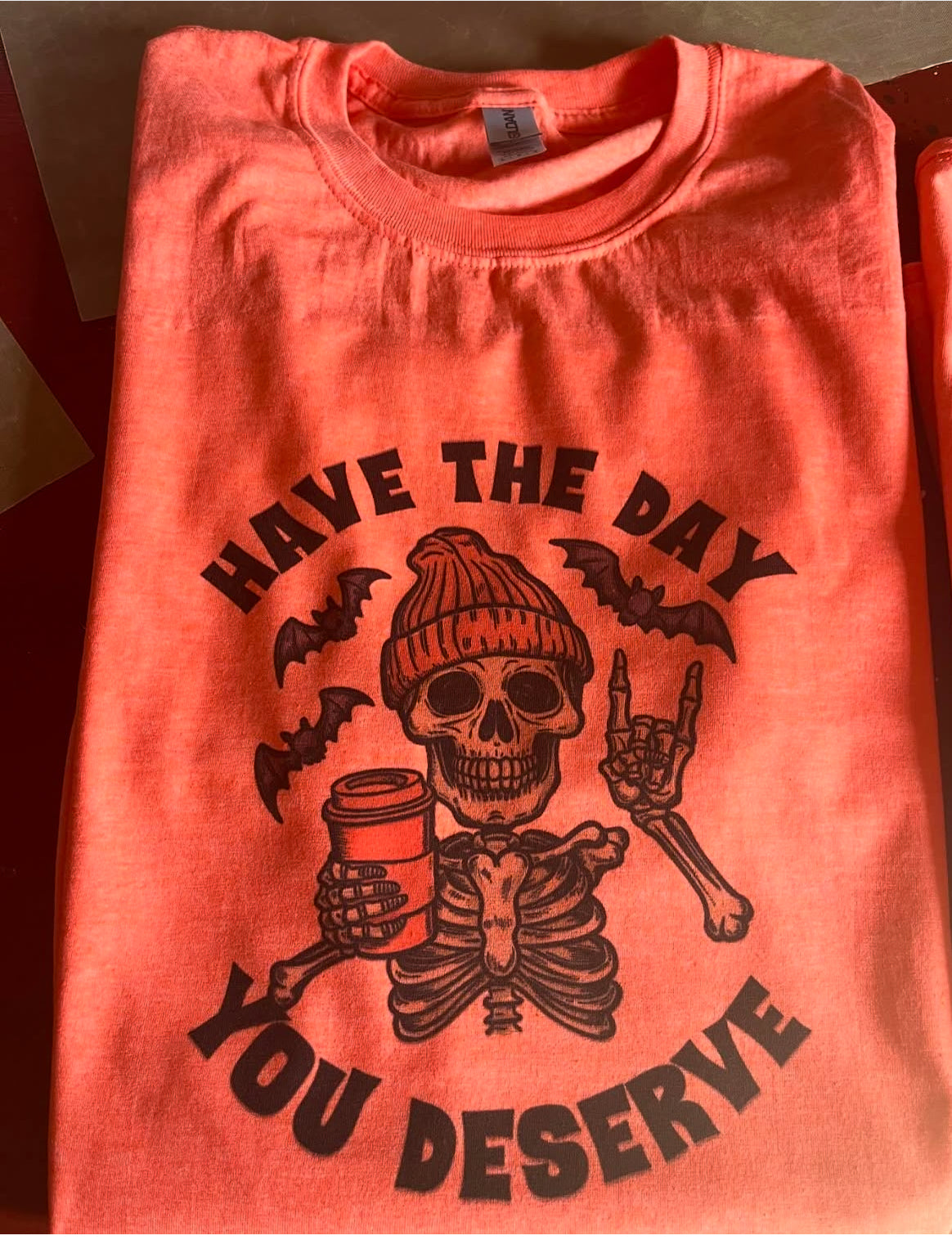Have The Day You Deserve