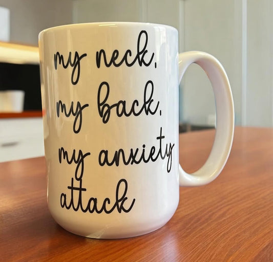 My Neck, My Back, My Anxiety Attack